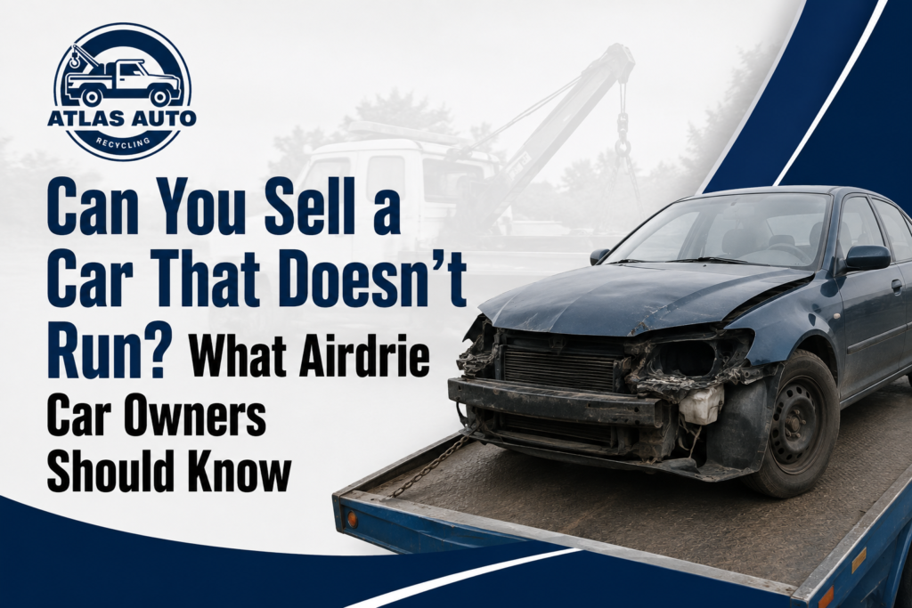 Can You Sell a Car That Doesn’t Run Airdrie